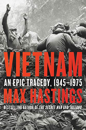 Vietnam An Epic Tragedy 1945-1975 by Max Hastings paperback